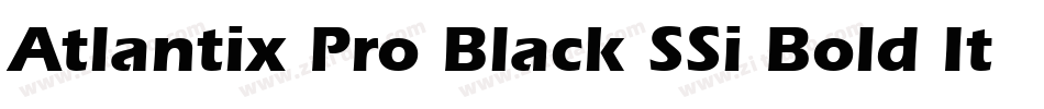 Atlantix Pro Black SSi Bold Italic字体转换